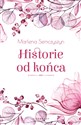 Historie od końca - Marlena Semczyszyn