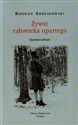 Żywot człowieka upartego Opowieści zebrane