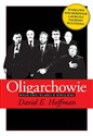 Oligarchowie Bogactwo i władza w Nowej Rosji