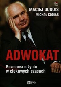 Adwokat Rozmowa o życiu w ciekawych czasach