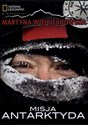 Misja Antarktyda Masyw Vinsona - Martyna Wojciechowska