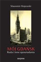 Mój Gdańsk. Ruda i inne opowiadania - Sławomir Majewski