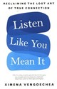 Listen Like You Mean It