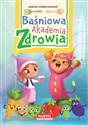 Baśniowa Akademia Zdrowia - Nożyńska-Demianiuk Agnieszka