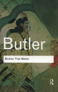 Bodies That Matter On the Discursive Limits of Sex - Księgarnia UK