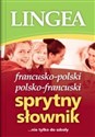 Francusko polski polsko francuski sprytny słownik nie tylko dla uczniów - Opracowanie Zbiorowe