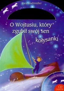 O Wojtusiu który zgubił swój sen Kołysanki + CD - Księgarnia UK