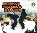 Przeboje polskiego rocka vol.2 CD - Opracowanie Zbiorowe