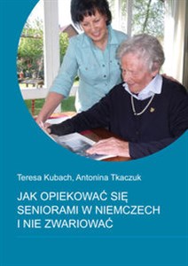 Jak opiekować się seniorami w Niemczech i nie zwariować - Księgarnia Niemcy (DE)