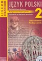 Język polski 2 Podręcznik Człowiekiem jestem Człowiek w świecie wartości Zakres podstawowy Liceum, technikum