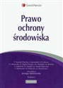 Prawo ochrony środowiska - Ewelina Iwanek-Chachaj, Jan Jerzmański, Dorota Lebowa