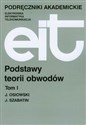 Podstawy teorii obwodów t.1 - Jerzy Osiowski, Jerzy Szabatin