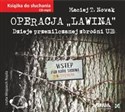 [Audiobook] Operacja Lawina Dzieje przemilczanej zbrodni UB - Maciej T. Nowak