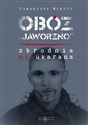 Obóz Jaworzno Zbrodnia nieukarana - Eugeniusz Misiło