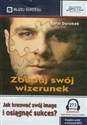 [Audiobook] Zbuduj swój wizerunek Jak kreować swój image i osiągnąć sukces? - Rafał Dorobek