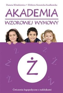 Akademia wzorowej wymowy Ż Ćwiczenia logopedyczne z naklejkami