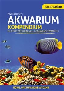 Akwarium Kompendium dla początkujących i zaawansowanych. Edycja II - Księgarnia Niemcy (DE)