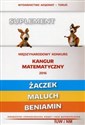 Matematyka z wesołym kangurem Suplement 2016 Żaczek Maluch Beniamin - Opracowanie Zbiorowe