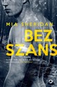 Bez szans - Mia Sheridan