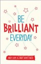 Be Brilliant Every Day