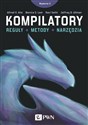 Kompilatory Reguły, metody i narzędzia - Alfred V. Aho, Jeffrey Ullman, Monica S. Lam, Ravi Sethi