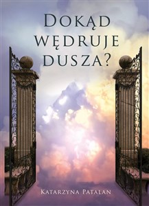 Dokąd wędruje dusza