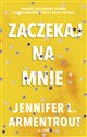 Zaczekaj na mnie - Jennifer L. Armentrout