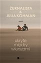 Ukryte między wierszami  - Żurnalista, Julia Kohman