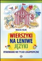 Wierszyki na leniwe języki Rymowanki nie tylko logopedyczne - Maciej Kloc