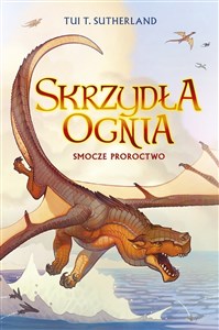 Skrzydła ognia Księga 1 Smocze proroctwo