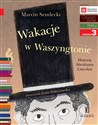 Czytam sobie Wakacje w Waszyngtonie poziom 3 - Marcin Sendecki