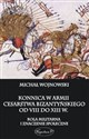 Konnica w armii Cesarstwa Bizantyńskiego od VIII do XIII w. Rola militarna i znaczenie społeczne