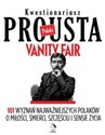 Polski Kwestionariusz Prousta Vanity Fair 101 wyznań najważniejszych Polaków o miłości, śmierci, szczęściu i sensie życia