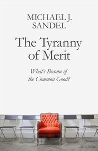 The Tyranny of Merit - Księgarnia UK