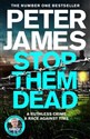 Stop Them Dead  - Peter James