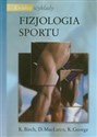 Krótkie wykłady Fizjologia sportu - K. Birch, D. MacLaren, K. George