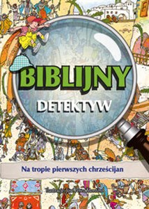 Na tropie pierwszych chrześcijan Biblijny Detektyw - Księgarnia UK