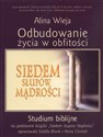 Odbudowanie życia w obfitości Studium biblijne na podstawie książki "Siedem słupów Mądrości"