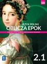 Język polski Oblicza epok 2 Podręcznik Część 1 Zakres podstawowy i rozszerzony Szkoła ponadpodstawowa. Liceum i technikum