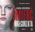 [Audiobook] Śmierć i Małgorzata - Joanna Łopusińska