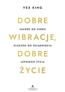 Dobre wibracje, dobre życie