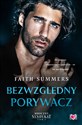 Bezwzględny porywacz Mroczny Syndykat Tom 2 - Faith Summers