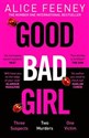 Good Bad Girl  - Alice Feeney