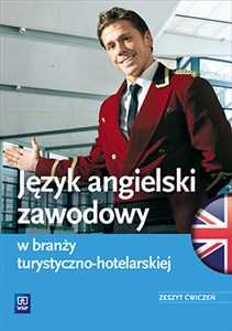 Język angielski zawodowy w branży turystyczno-hotelarskiej Zeszyt ćwiczeń - Księgarnia Niemcy (DE)