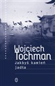 Jakbyś kamień jadła - Wojciech Tochman