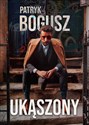 Ukąszony  - Patryk Bogusz