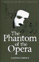 Phantom of the Opera - Gaston Leroux