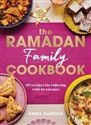 The Ramadan Family Cookbook 