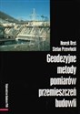 Geodezyjne metody pomiarów przemieszczeń budowli - Henryk Bryś, Stefan Przewłocki
