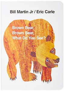 Brown Bear, Brown Bear, What Do You See?